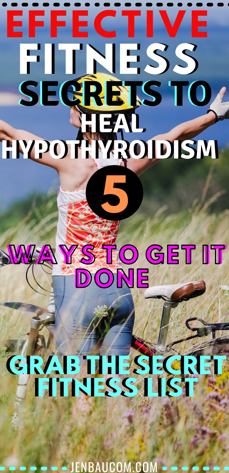 5 Effective Fitness Secrets to Heal Hypothyroidism Check it out at jenbaucom.com