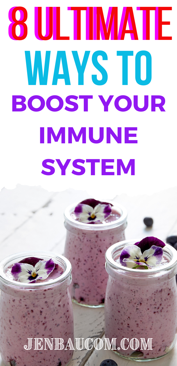 8 Ultimate Ways to boost your immune system see it now at jenbaucom.com. #boostimmune #immunesystem #healthylife