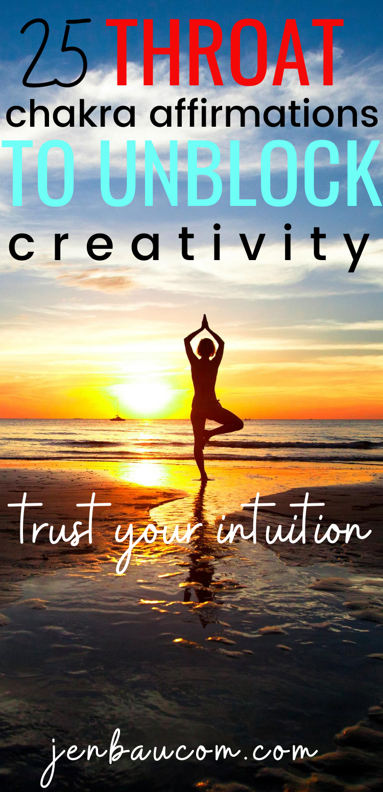 25 Throat Chakra Affirmations to unblock your creativity trust your intuition 